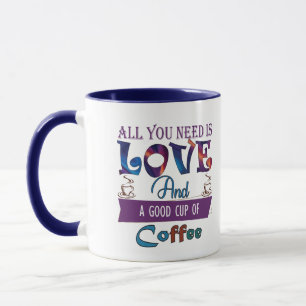 All You Need Is Love And A Cup Of Coffee
