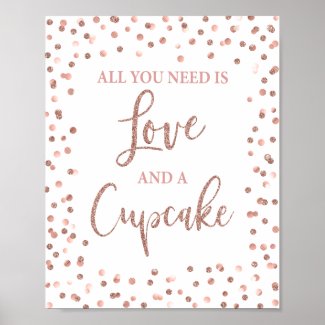 All You Need is Love and a Cupcake Rose Gold Sign