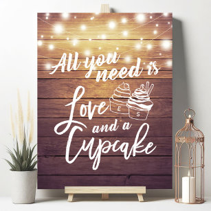 All You Need is Love and a Cupcake Wedding sign   
