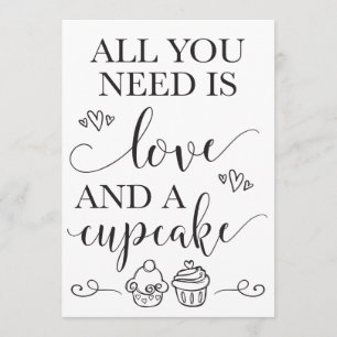 All You Need Is Love and A Cupcake Wedding Sign Invitation