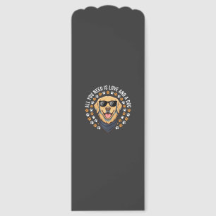 All You Need Is Love And A Dog_1 Bookmarks