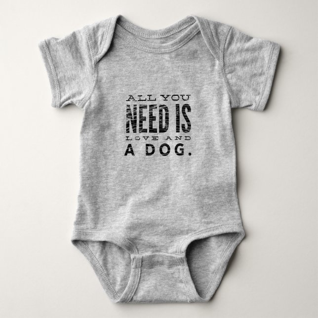 All You Need is Love and a Dog Baby Bodysuit (Front)