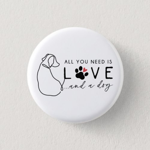 All You Need is Love and a Dog Button