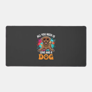 All You Need Is Love and a Dog Graphic Desk Mat