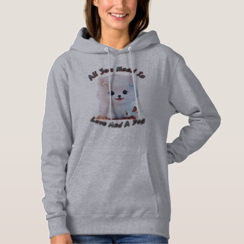 all you need is love and a dog hoodie