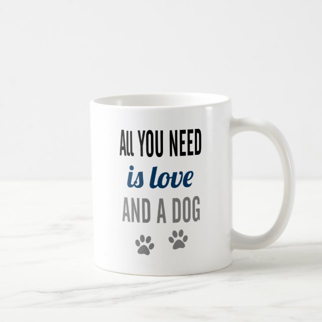 All You Need Is Love and A Dog Mug (Right)