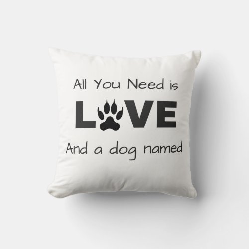 All you need is Love and a dog named Throw Pillow