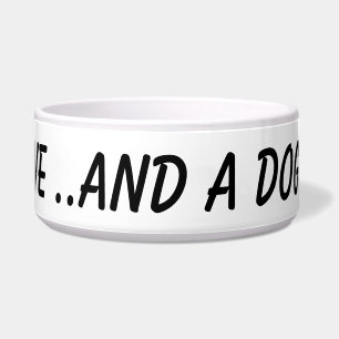 ALL YOU NEED IS LOVE AND A DOG new large pet bowl