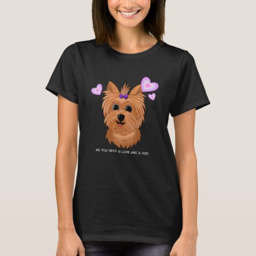 ALL YOU NEED IS LOVEAND A DOG PET T_Shirt