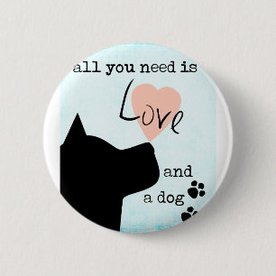 all you need is love and a dog pink blue pit bull button