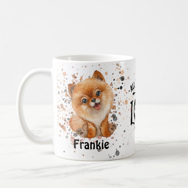 All you need is Love and a Dog (Pomeranian) Coffee Mug (Left)