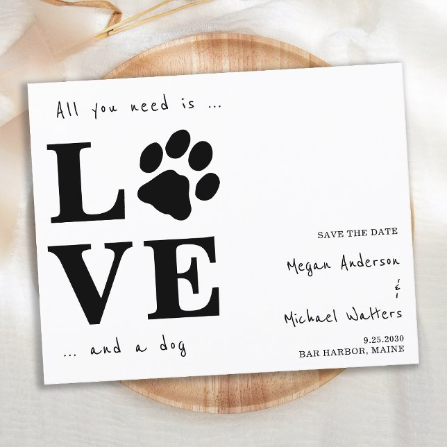 All You Need Is Love And A Dog Save The Date Announcement Postcard (Creator Uploaded)