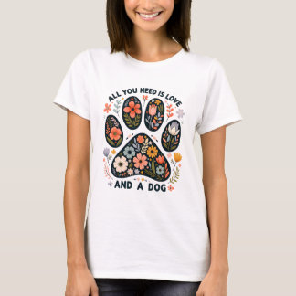 All You Need is Love and a Dog T-Shirt