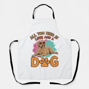 All You Need Is Love and a Dog Vintage Dog Lover D Apron