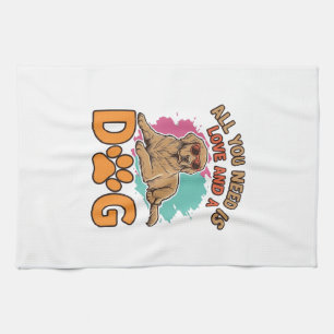 All You Need Is Love and a Dog Vintage Dog Lover D Kitchen Towel
