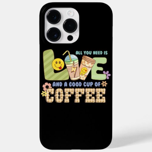 All you need is love and a good cup of coffee Case_Mate iPhone 14 pro max case
