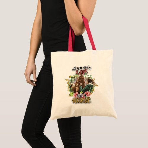 All You Need Is Love and a Horse Tote Bag