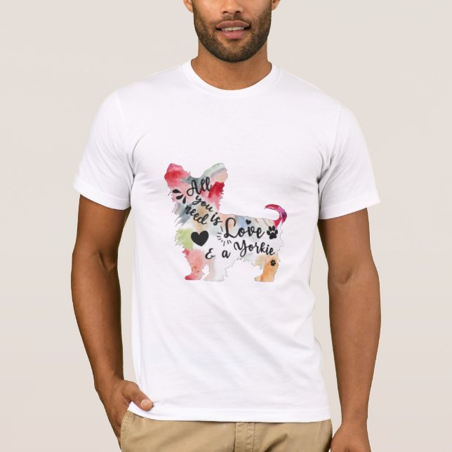 All You Need is Love and a Yorkie Shirt (Front)