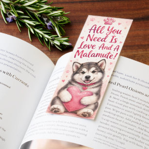 All You Need Is Love and an Alaskan Malamute Bookmarks
