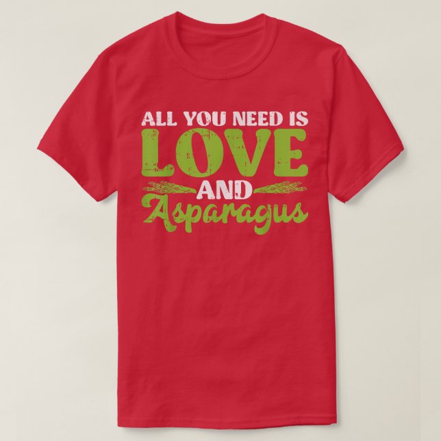 All You Need Is Love And Asparagus  T-Shirt (Design Front)