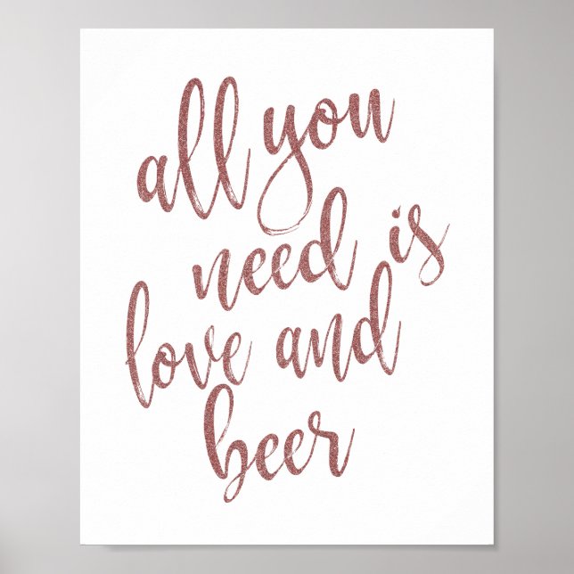 All you Need is Love and Beer Rose Gold Sign (Front)