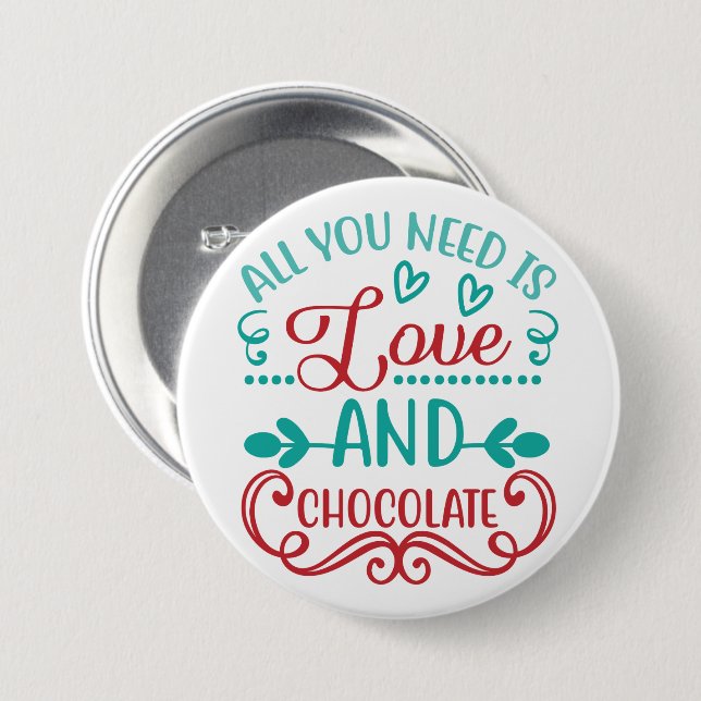 All You Need is Love and Chocolate Button (Front & Back)