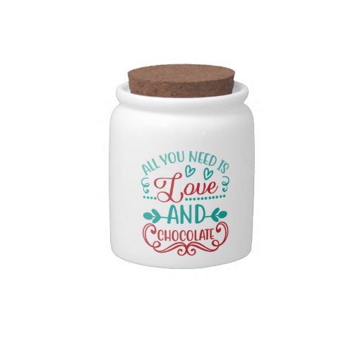 All You Need is Love and Chocolate Candy Jar