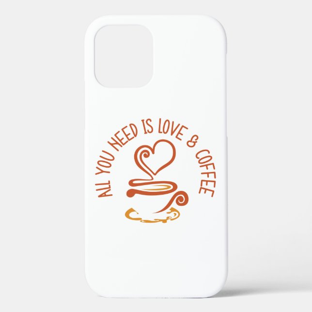 All You Need Is Love And Coffee Case-Mate iPhone Case (Back)