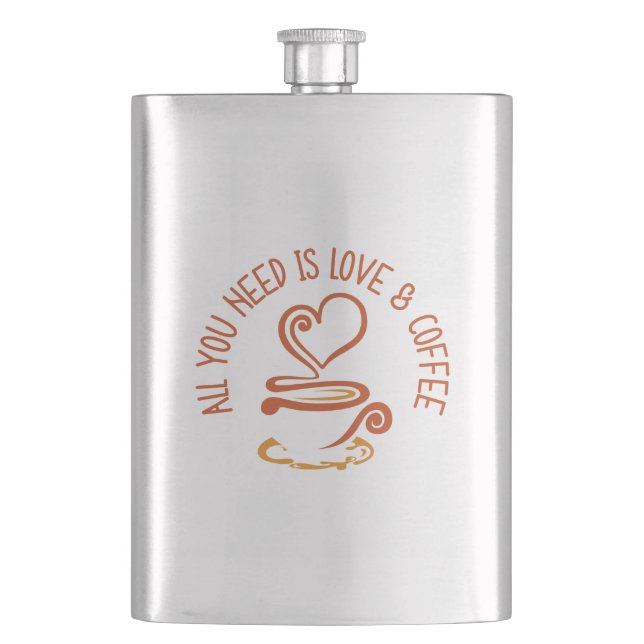 All You Need Is Love And Coffee Flask (Front)