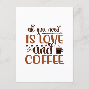 All you need is love and coffee greeting card