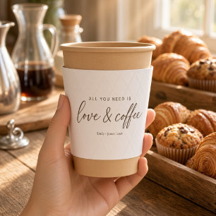 All You Need Is Love And Coffee Wedding Cup Sleeve