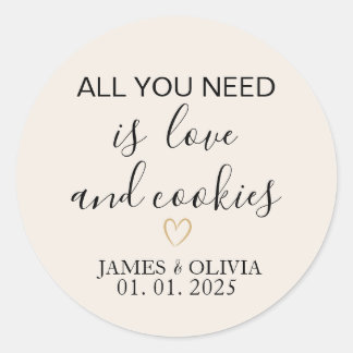 All You Need Is Love And Cookies | Wedding Favor Classic Round Sticker