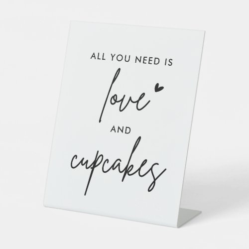 All You Need Is Love And Cupcakes Wedding Pedestal Sign