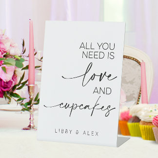 All You Need Is Love And Cupcakes Wedding Pedestal Sign