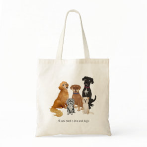 All You Need is Love and Dogs Tote Bag
