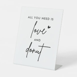 All You Need Is Love And Donut Wedding Pedestal Sign