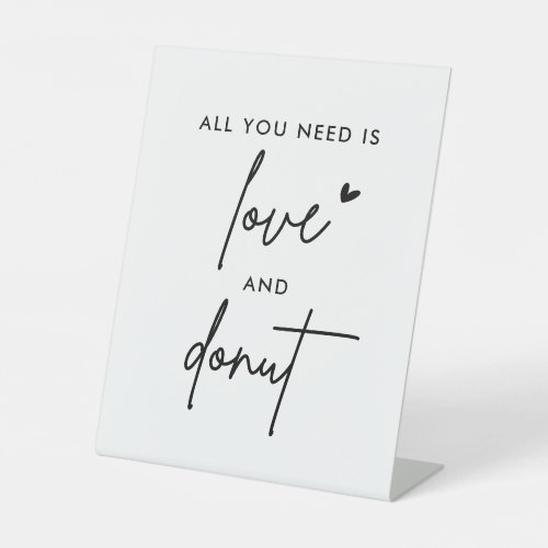 All You Need Is Love And Donut Wedding Pedestal Sign