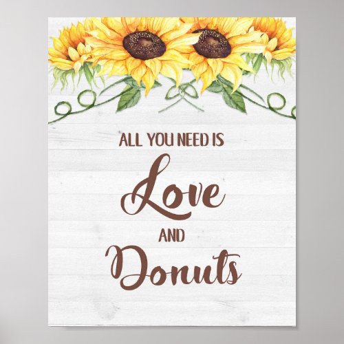 All You Need is Love and Donuts Sunflower Sign