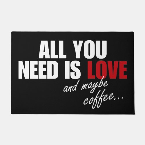 All You Need Is Love and Maybe Coffee  Doorma Doormat