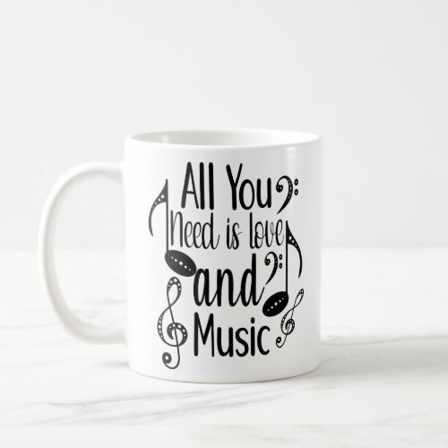 All You Need Is Love And Music Shirt Coffee Mug