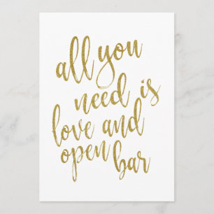 All you need is love and open bar affordable sign invitation