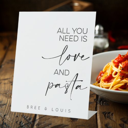All You Need Is Love And Pasta Wedding Food Table Pedestal Sign