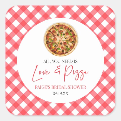 All You Need Is Love and Pizza Bridal Shower Square Sticker