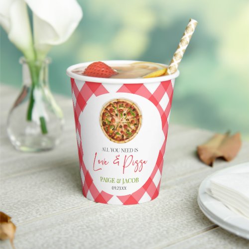 All You Need Is Love and Pizza Rehearsal Dinner Paper Cups