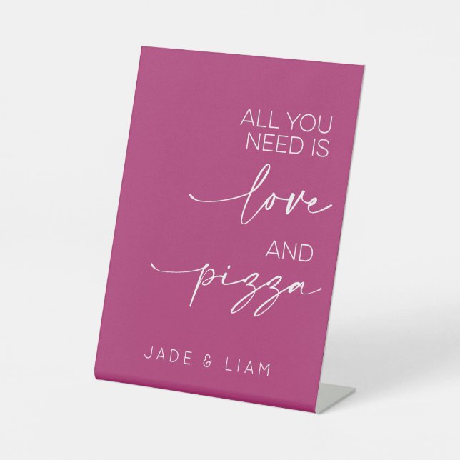 All You Need Is Love And Pizza Wedding Berry Pedestal Sign (Front)