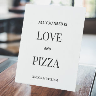 All You Need Is Love And Pizza Wedding Food Table Pedestal Sign