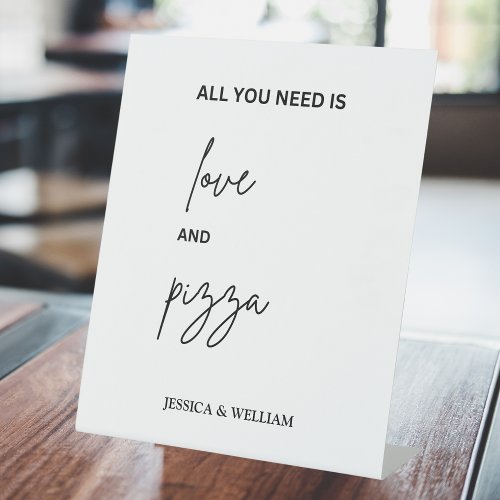 All You Need Is Love And Pizza Wedding Food Table  Pedestal Sign