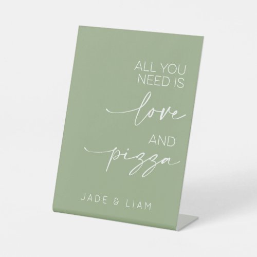 All You Need Is Love And Pizza Wedding Sage Green Pedestal Sign
