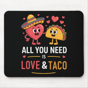 All You Need Is Love And Taco Cinco De Mayo Funny Mouse Pad