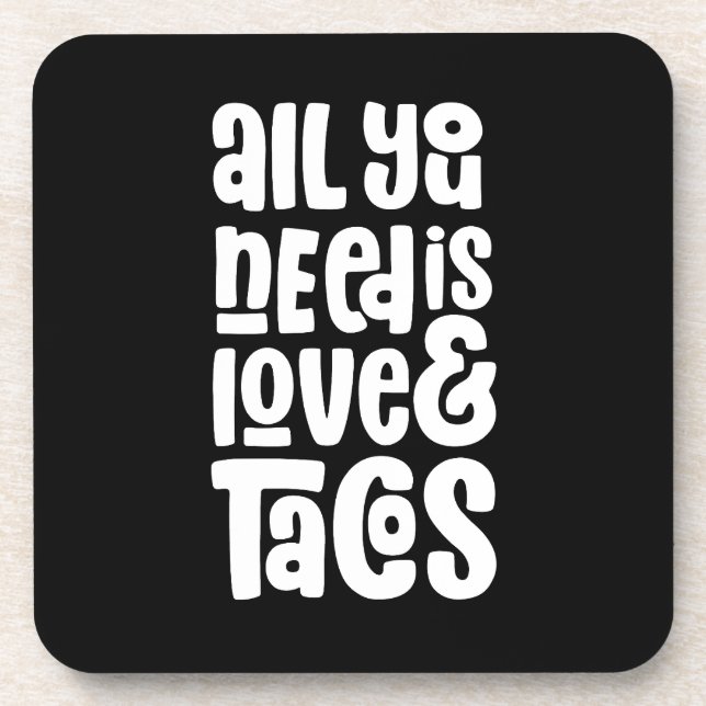 All You Need Is Love and Tacos Beverage Coaster (Front)